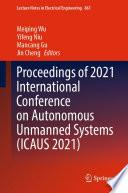Proceedings of 2021 International Conference on Autonomous Unmanned Systems (ICAUS 2021)