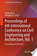 Proceedings of 6th International Conference on Civil Engineering and Architecture, Vol. 1