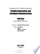 Proceedings of the 14th International Conference on Flexible Automation and Intelligent Manufacturing. Vol. 2. Intelligent Manufacturing