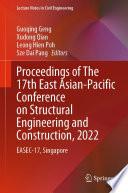 Proceedings of The 17th East Asian-Pacific Conference on Structural Engineering and Construction, 2022