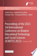 Proceedings of the 2023 3rd International Conference on Modern Educational Technology and Social Sciences (ICMETSS 2023)