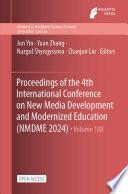 Proceedings of the 4th International Conference on New Media Development and Modernized Education (NMDME 2024)