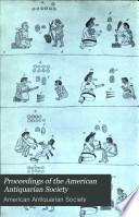 Proceedings of the American Antiquarian Society