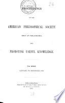 Proceedings of the American Philosophical Society Held at Philadelphia for Promoting Useful Knowledge
