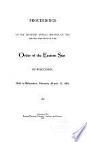 Proceedings of the ... Annual Meeting of the Grand Chapter of the Order of the Eastern Star of Wisconsin
