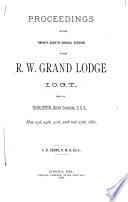 Proceedings of the ... Annual Session of the R. W. Grand Lodge, I. O. G. T.