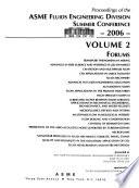 Proceedings of the ASME Fluids Engineering Division Summer Conference, 2006: Forums