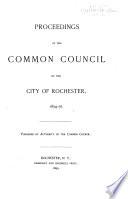 Proceedings of the Common Council, for the City of Rochester, for ...