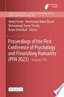 Proceedings of the First Conference of Psychology and Flourishing Humanity (PFH 2022)