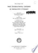 Proceedings of the First International Congress of Exfoliative Cytology