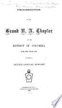 Proceedings of the Grand Chapter of Royal Arch Masons of the District of Columbia