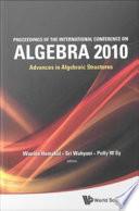 Proceedings of the International Conference on Algebra 2010