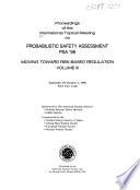 Proceedings of the International Topical Meeting on Probabilistic Safety Assessment