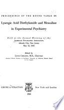 Proceedings of the Round Table on Lysergic Acid Diethylamide and Mescaline in Experimental Psychiatry