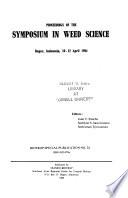 Proceedings of the Symposium in Weed Science, Bogor, Indonesia, 10-12 April, 1984