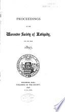 Proceedings of the Worcester Society of Antiquity ...