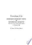 Proceedings of the Workshop on Recent Topics in Differential Geometry