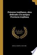 Próceres Trujillanos, Obra Dedicado a la Antigua Provincia Trujillana