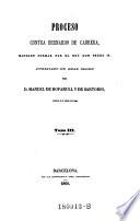 Proceso Contra Bernardo De Cabrera, Mandado Formar Por El Rey Don Pedro IV. ... Tomo III