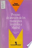 Proceso de anexión de los municipios limítrofes a Madrid