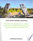 Proceso de desarrollo y cambio territorial en España durante los años postreros del siglo XX