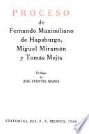 Proceso de Fernando Maximiliano de Hapsburgo, Miguel Miramón y Tomás Mejía