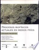 Procesos biofísicos actuales en medios fríos