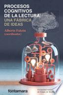 Procesos cognitivos de la lectura: una fábrica de ideas