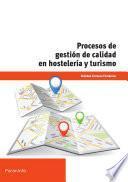 Procesos de gestión de calidad en hostelería y turismo