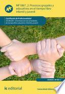 Procesos grupales y educativos en el tiempo libre infantil y juvenil. SSCB0209
