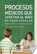 Procesos médicos que inciden en el niño en edad escolar