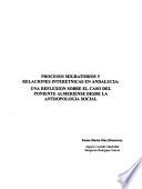 Procesos migratorios y relaciones interétnicas en Andalucía