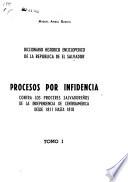 Procesos por infidencia contra los próceres salvadoreños de la independencia de Centroamérica desde 1811 hasta 1818