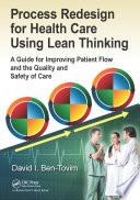 Process Redesign for Health Care Using Lean Thinking