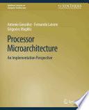 Processor Microarchitecture