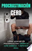 PROCRASTINACIÓN CERO