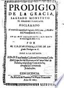 Prodigio de la gracia, sagrado monstruo el Seraphin Francisco