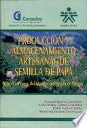 Produccion Y Almacenamiento Artesanal de Semilla de Papa Bajo El Enfoquoe Del Manejo Integrado de Plagas