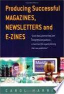 Producing Successful Magazines, Newsletters and E-zines