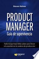 Product Manager. Guía de supervivencia