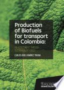 Production of biofuels for transport in Colombia