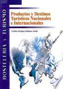 Productos y destinos turísticos nacionales e internacionales