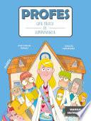 Profes: Guía básica de supervivencia