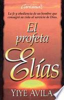 Profeta El-As, El: The Prophet Elijah