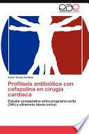 Profilaxis Antibiótica Con Cefazolina en Cirugía Cardiac