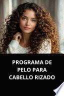 PROGRAMA DE PELO PARA CABELLO RIZADO