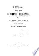 Programa para la cátedra de Disciplina Eclesiática en la Universidad de Madrid