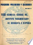 Programa preliminar y calendario [de la] VIII Asamblea General del Instituto Panamericano de Geografía e Historia