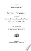 Programme of the Music Festival to be Held in the Seventh Regiment Armory, New York, May 2, 3, 4, 5, and 6, 1882