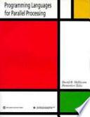 Programming Languages for Parallel Processing